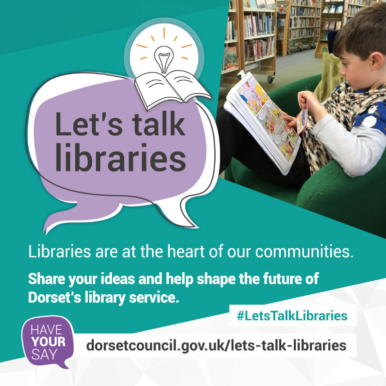 Dorset libraries #LetsTalkLibraries survey with an option to enter a prize draw